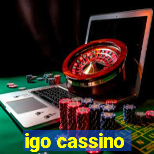 igo cassino